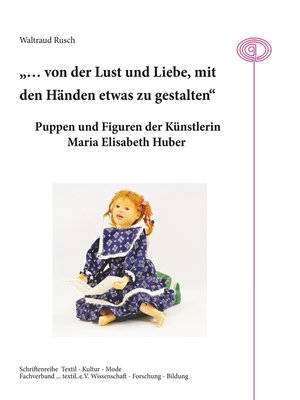 cover image of "... von der Lust und Liebe, mit den Händen etwas zu gestalten"